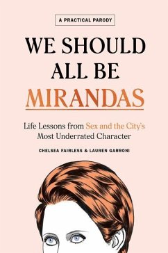 We Should All Be Mirandas - Fairless, Chelsea; Garroni, Lauren
