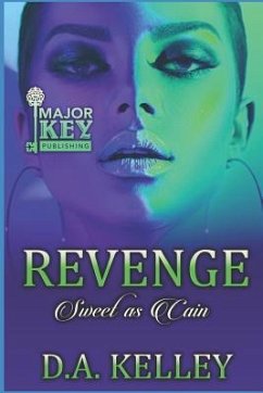 Revenge: Sweet as Cain - Kelley, D. a.