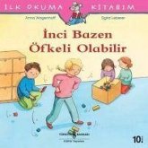 Ilk Okuma Kitabim - Inci Bazen Öfkeli Olabilir