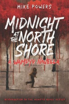 Midnight at the North Shore: A Wampyr Novella - Powers, Mike