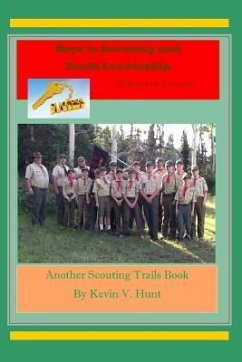 Keys to Scouting and Youth Leadership: 10 Keys to Success - Hunt, Kevin V.