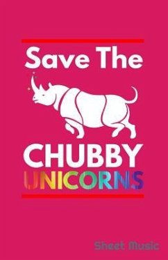 Save the Chubby Unicorns Sheet Music - Creative Journals, Zone