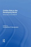 Civilian Rule In The Developing World (eBook, PDF)