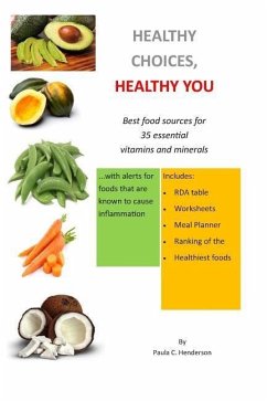 Healthy Choices Healthy You: Best Food Sources for 35 Essential Vitamins and Minerals - Henderson, Paula C.