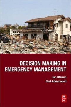 Decision Making in Emergency Management - Glarum, Jan;Adrianopoli, Carl