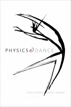 Physics and Dance - Demers, Sarah;Coates, Emily