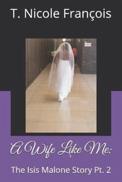 A Wife Like Me - Francois, T Nicole