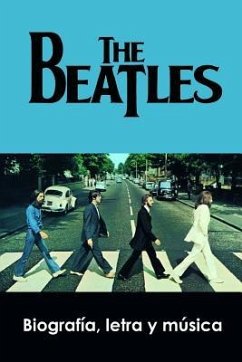 The Beatles: Biografía, Letra Y Música - Perez Agusti, Adolfo