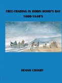 FREE TRADING IN ROBIN HOOD'S BAY 1600-1840's