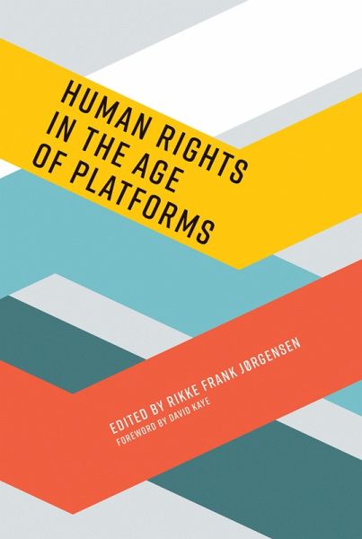 Human Rights in the Age of Platforms Human Rights in the Age of Platforms
