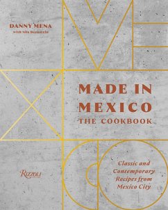 Made in Mexico: Cookbook - Mena, Danny; Bernstein, Nils