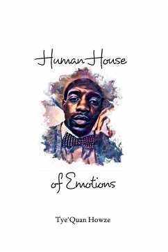 Human House of Emotions - Howze, Tye'Quan