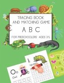 Tracing book And Matching game ABC: For Pre-Schoolers Age 3-5 Toddlers Color book