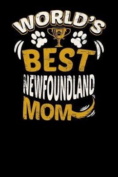World's Best Newfoundland Mom: Fun Diary for Dog Owners with Dog Stationary Paper, Cute Illustrations, and More - Journals, Pup E.