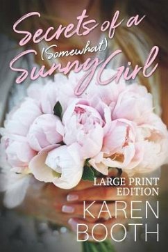 Secrets of a (Somewhat) Sunny Girl: Large Print Edition - Booth, Karen