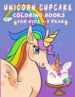Unicorn Cupcake Coloring Book for Kids 4-8 Years: Fantasy Story with Coloring Page for Boys, Girls, Toddlers, Preschoolers, Ages 3-8 Little Girls - Horse, Rainbow