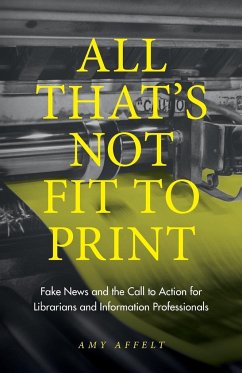 All That's Not Fit to Print - Affelt, Amy