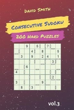 Consecutive Sudoku - 200 Hard Puzzles Vol.3 - Smith, David