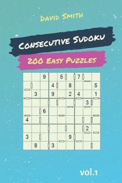 Consecutive Sudoku - 200 Easy Puzzles Vol.1 - Smith, David