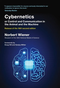 Cybernetics or Control and Communication in the Animal and the Machine, Reissue of the 1961 second edition - Wiener, Norbert