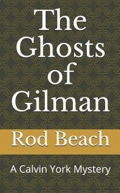 The Ghosts of Gilman: A Calvin York Mystery - Beach, Rod