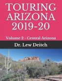 Touring Arizona 2019-20: Volume 2 - Central Arizona