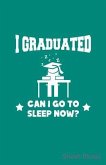 I Graduated Can I Go to Sleep Now Sheet Music