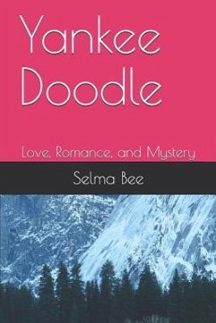 Yankee Doodle: Love, Romance, and Mystery - Bee, Selma