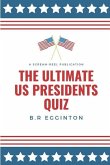 The Ultimate U.S. Presidents Quiz