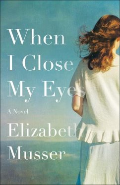 When I Close My Eyes - Musser, Elizabeth