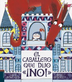 El caballero que dijo ¡no! - Rowland, Lucy