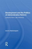 Development And The Politics Of Administrative Reform (eBook, PDF)