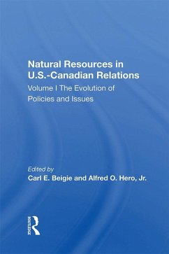 Natural Resources In U.s.-canadian Relations, Volume 1 (eBook, ePUB)