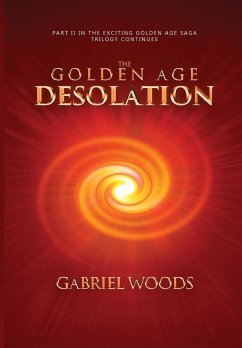 The Golden Age Desolation - Gabriel Woods