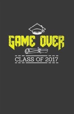 Game Over Class of 2017 - Creative Journals, Zone