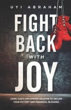 Fight Back with Joy - Abraham, Uyi
