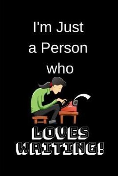 I'm Just a Person Who Loves Writing! - Designs, Trueheart