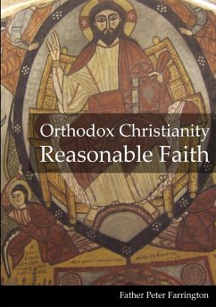 Orthodox Christianity Reasonable Faith - Farrington, Father Peter