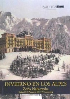 Invierno en los Alpes : una novela europea - Nalkowska, Zofia