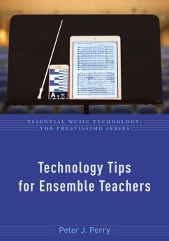 Technology Tips for Ensemble Teachers - Perry