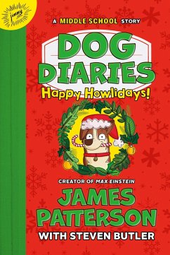 Dog Diaries: Happy Howlidays - Patterson, James; Butler, Steven