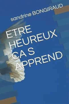 Etre Heureux CA S Apprend - Bongiraud, Sandrine