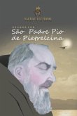Orando Com São Padre Pio de Pietrelcina: Orações E Novena