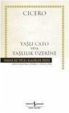 Yasli Cato veya Yaslilik Üzerine