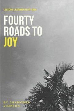 40 Roads to Joy: Lessons Learned in My Skin - Simpson, Shamoore
