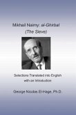 Mikhail Naimy: al-Ghirbal (The Sieve): Selections Translated into English with an Introduction