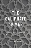 The Caliphate of Man