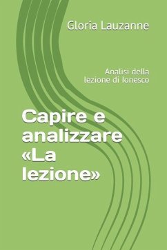 Capire e analizzare La lezione: Analisi della lezione di Ionesco - Lauzanne, Gloria