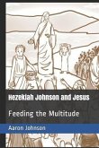 Hezekiah Johnson and Jesus: Feeding the Multitude