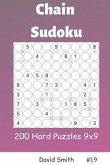 Chain Sudoku - 200 Hard Puzzles 9x9 Vol.19